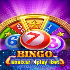 abaixar 4play bet baixar app